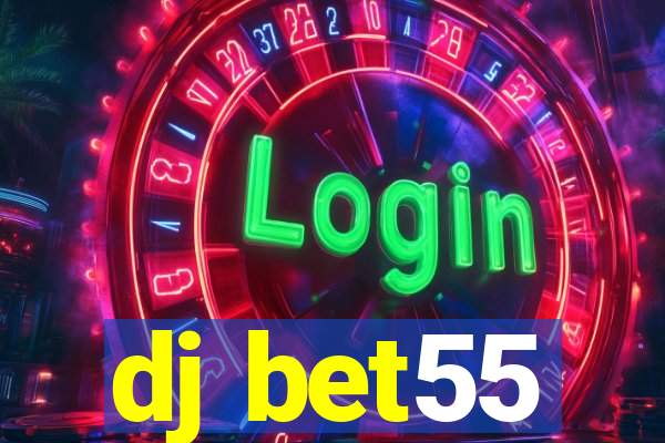 dj bet55